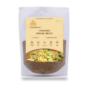 Mahi Organix Unpolished Foxtail Millet